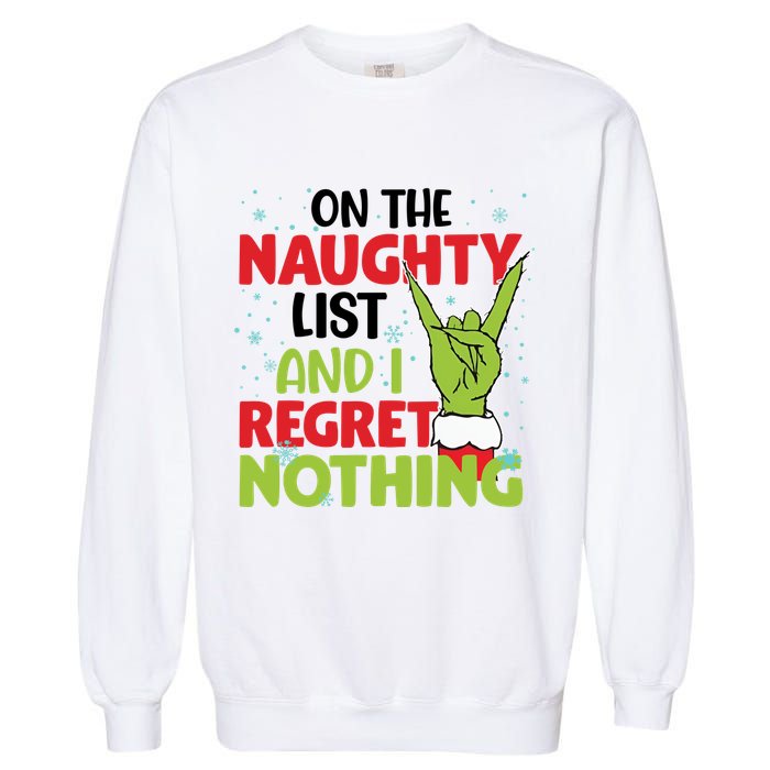 On The Naughty List And I Regret Nothing Funny Christmas Garment-Dyed Sweatshirt