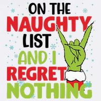 On The Naughty List And I Regret Nothing Funny Christmas Garment-Dyed Sweatshirt