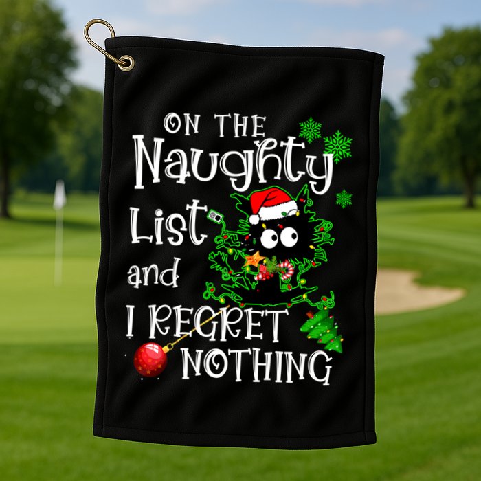 On The Naughty List And I Regret Nothing Xmas Cat Lights Gift Golf Towel