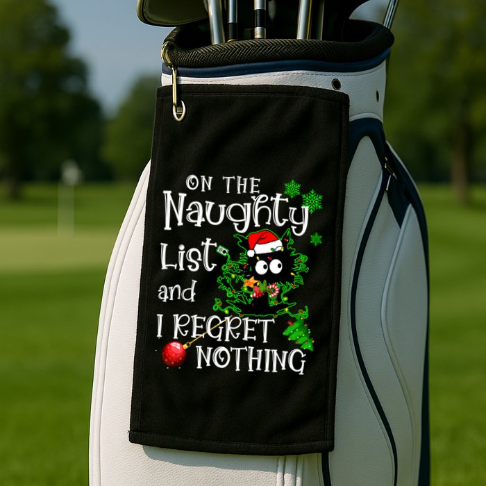 On The Naughty List And I Regret Nothing Xmas Cat Lights Gift Golf Towel