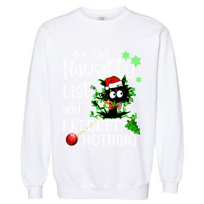 On The Naughty List And I Regret Nothing Xmas Cat Lights Gift Garment-Dyed Sweatshirt