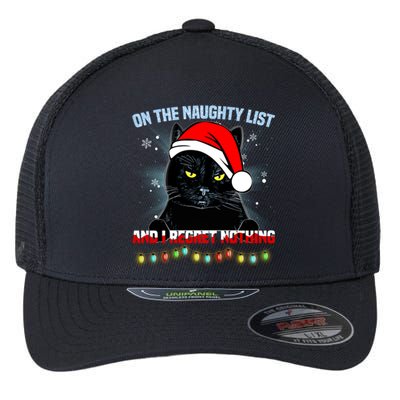 On The Naughty List And I Regret Nothing Cat Christmas Cute Gift Flexfit Unipanel Trucker Cap