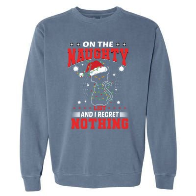 On The Naughty List And Regret Nothing Lighted Cat Christmas Cool Gift Garment-Dyed Sweatshirt