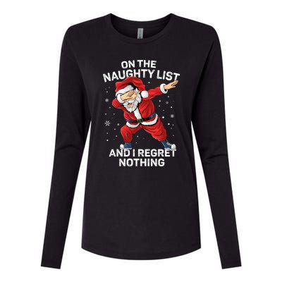 On The Naughty List And I Regret Nothing Dabbing Santa Xmas Cute Gift Womens Cotton Relaxed Long Sleeve T-Shirt