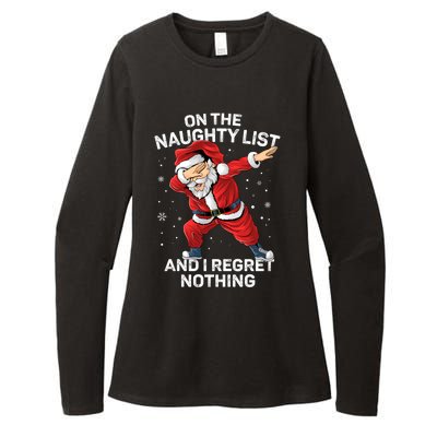 On The Naughty List And I Regret Nothing Dabbing Santa Xmas Cute Gift Womens CVC Long Sleeve Shirt