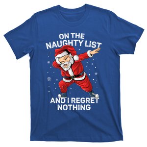 On The Naughty List And I Regret Nothing Dabbing Santa Xmas Cute Gift T-Shirt