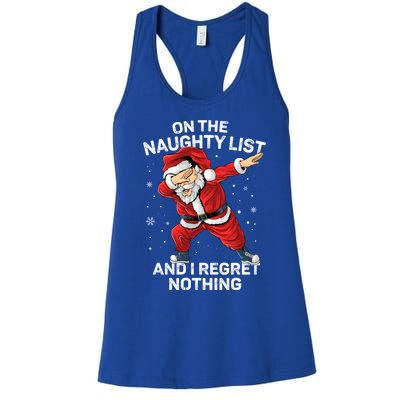 On The Naughty List And I Regret Nothing Dabbing Santa Xmas Cute Gift Women's Racerback Tank