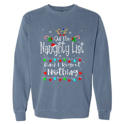 On The Naughty List And I Regret Nothing Funny Christmas Garment-Dyed Sweatshirt