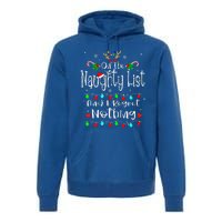 On The Naughty List And I Regret Nothing Funny Christmas Premium Hoodie