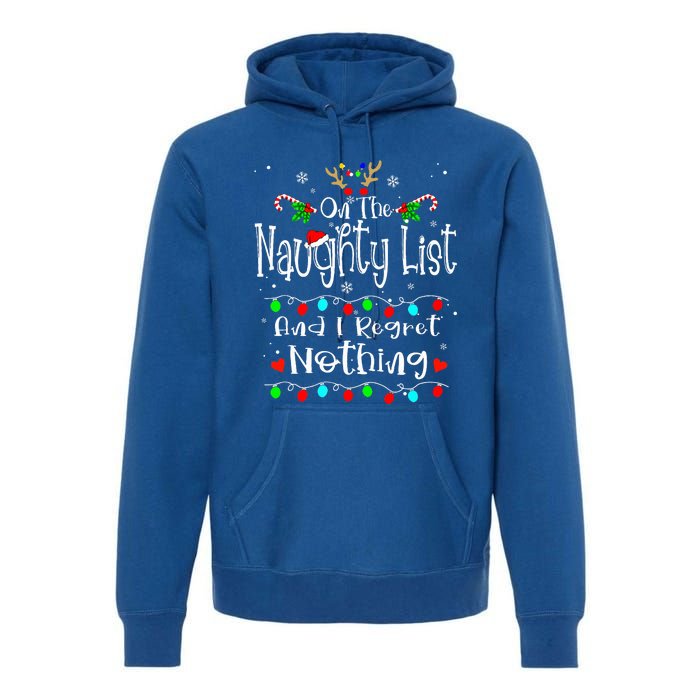 On The Naughty List And I Regret Nothing Funny Christmas Premium Hoodie