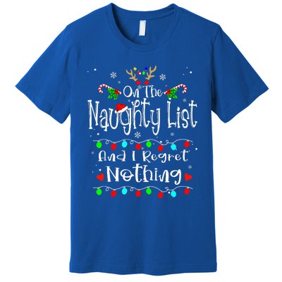 On The Naughty List And I Regret Nothing Funny Christmas Premium T-Shirt