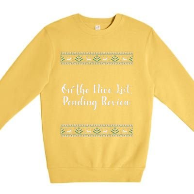 On The Nice List Pending Review Christmas Funny Premium Crewneck Sweatshirt