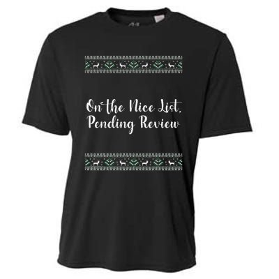 On The Nice List Pending Review Christmas Funny Cooling Performance Crew T-Shirt