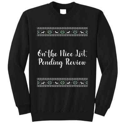 On The Nice List Pending Review Christmas Funny Sweatshirt