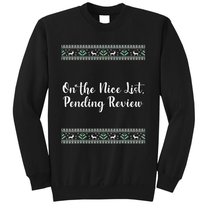 On The Nice List Pending Review Christmas Funny Sweatshirt