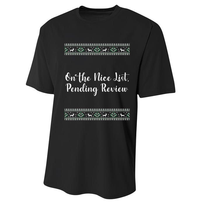 On The Nice List Pending Review Christmas Funny Performance Sprint T-Shirt