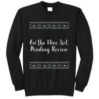 On The Nice List Pending Review Christmas Funny Tall Sweatshirt