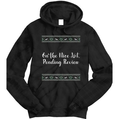 On The Nice List Pending Review Christmas Funny Tie Dye Hoodie