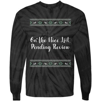 On The Nice List Pending Review Christmas Funny Tie-Dye Long Sleeve Shirt