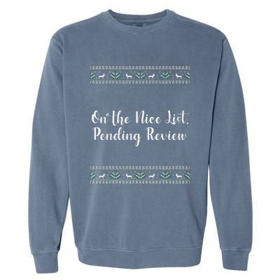 On The Nice List Pending Review Christmas Funny Garment-Dyed Sweatshirt