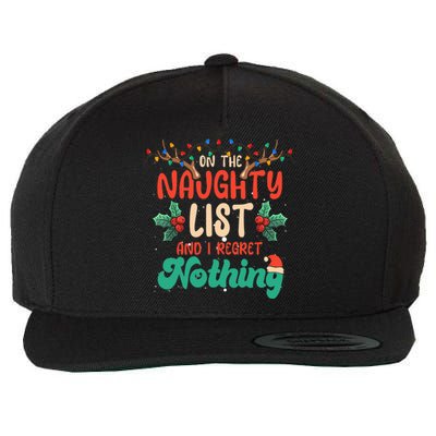 On The Naughty List And I Regret Nothing Funny Xmas Gift Wool Snapback Cap