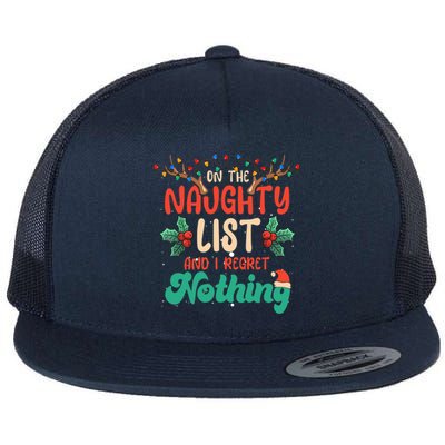 On The Naughty List And I Regret Nothing Funny Xmas Gift Flat Bill Trucker Hat