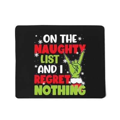 On The Naughty List And I Recret Nothing Mousepad