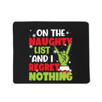 On The Naughty List And I Recret Nothing Mousepad