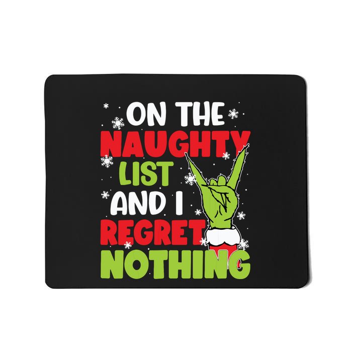 On The Naughty List And I Recret Nothing Mousepad