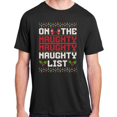 On The Naughty Naughty Naughty List Funny Christmas Adult ChromaSoft Performance T-Shirt