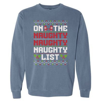 On The Naughty Naughty Naughty List Funny Christmas Garment-Dyed Sweatshirt