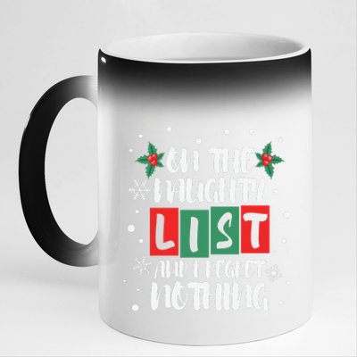 On The Naughty List And I Regret Nothing Christmas 2022 Gift 11oz Black Color Changing Mug