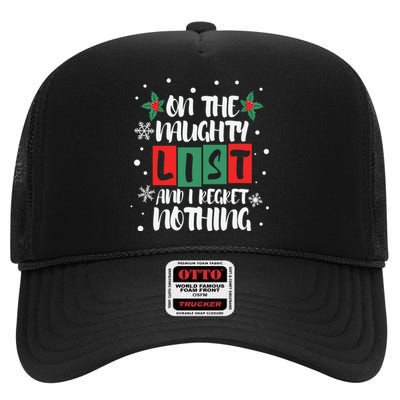 On The Naughty List And I Regret Nothing Christmas 2022 Gift High Crown Mesh Back Trucker Hat