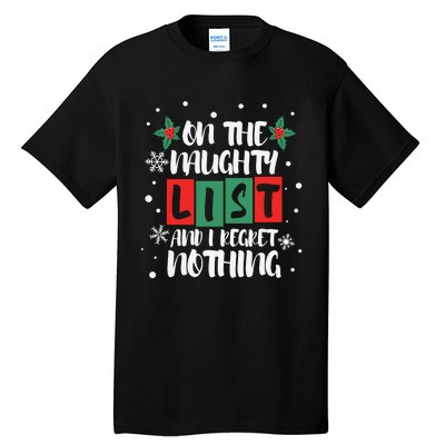 On The Naughty List And I Regret Nothing Christmas 2022 Gift Tall T-Shirt