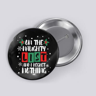 On The Naughty List And I Regret Nothing Christmas 2022 Gift Button