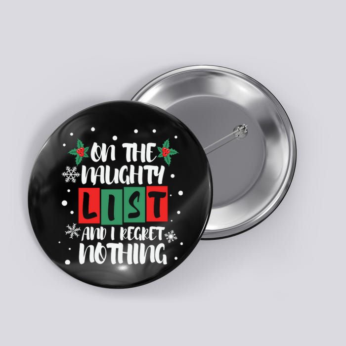 On The Naughty List And I Regret Nothing Christmas 2022 Gift Button