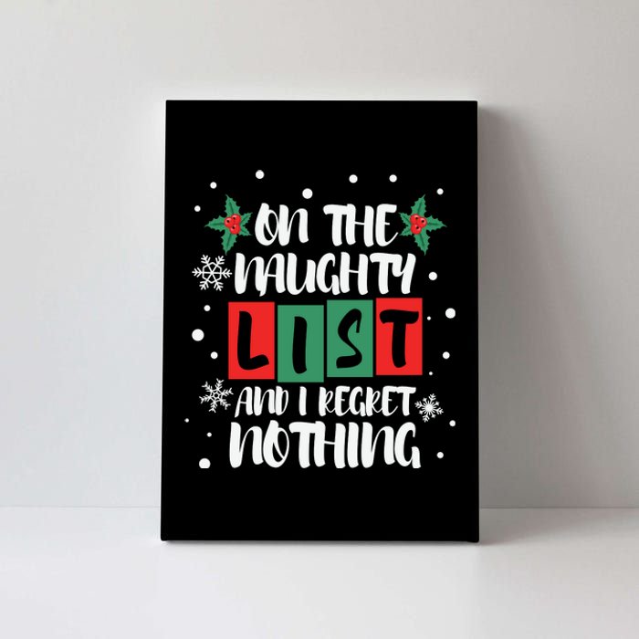 On The Naughty List And I Regret Nothing Christmas 2022 Gift Canvas