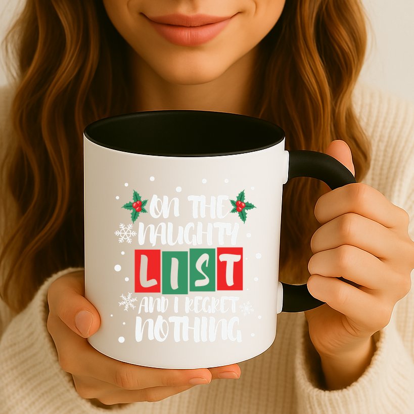 On The Naughty List And I Regret Nothing Christmas 2022 Gift Mug