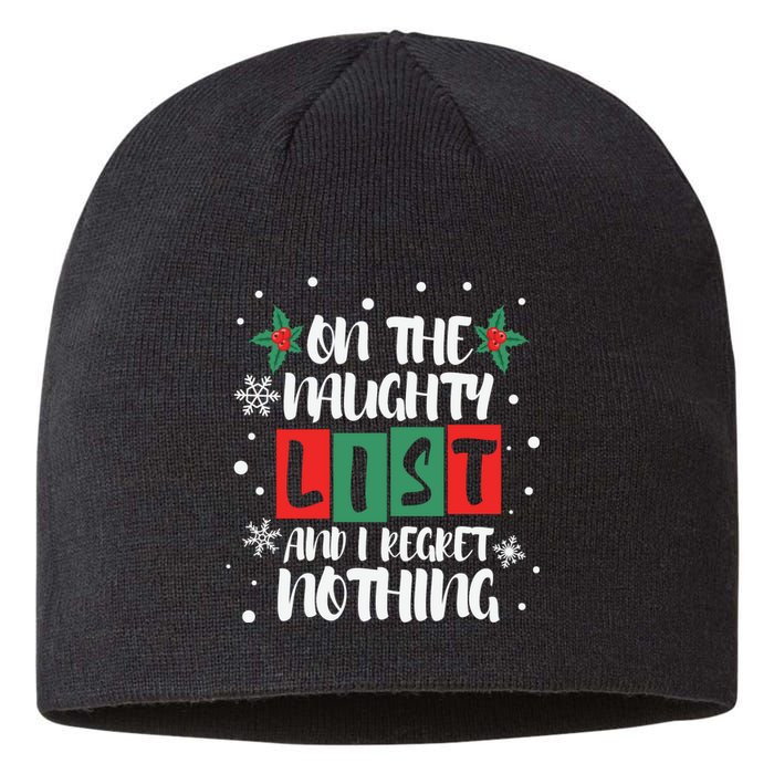 On The Naughty List And I Regret Nothing Christmas 2022 Gift Sustainable Beanie