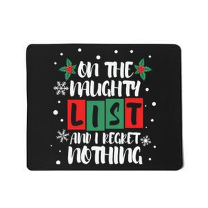 On The Naughty List And I Regret Nothing Christmas 2022 Gift Mousepad