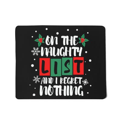 On The Naughty List And I Regret Nothing Christmas 2022 Gift Mousepad