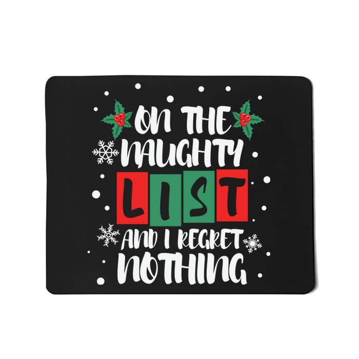 On The Naughty List And I Regret Nothing Christmas 2022 Gift Mousepad