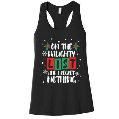 On The Naughty List And I Regret Nothing Christmas 2022 Gift Women's Racerback Tank