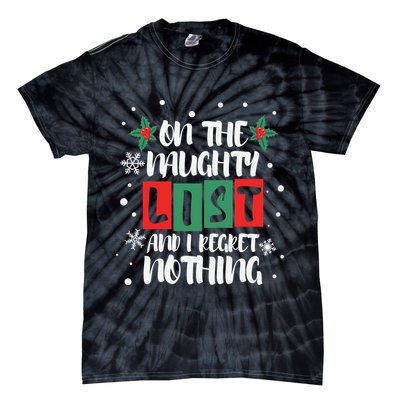 On The Naughty List And I Regret Nothing Christmas 2022 Gift Tie-Dye T-Shirt