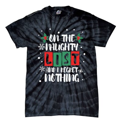 On The Naughty List And I Regret Nothing Christmas 2022 Gift Tie-Dye T-Shirt