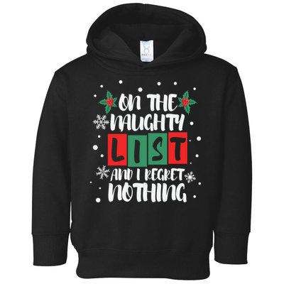 On The Naughty List And I Regret Nothing Christmas 2022 Gift Toddler Hoodie