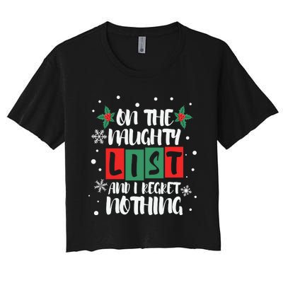 On The Naughty List And I Regret Nothing Christmas 2022 Gift Women's Crop Top Tee