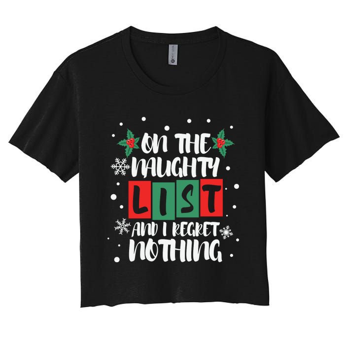 On The Naughty List And I Regret Nothing Christmas 2022 Gift Women's Crop Top Tee