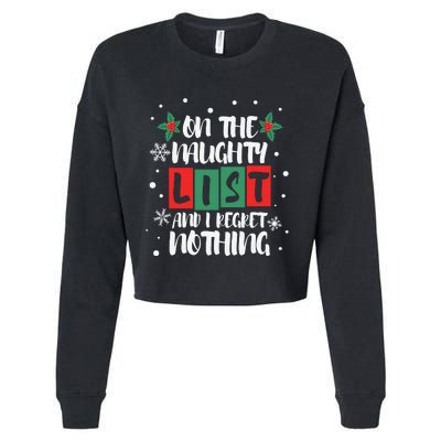 On The Naughty List And I Regret Nothing Christmas 2022 Gift Cropped Pullover Crew