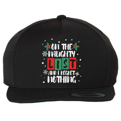 On The Naughty List And I Regret Nothing Christmas 2022 Gift Wool Snapback Cap